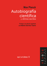 AUTOBIOGRAFIA CIENTIFICA Y ULTIMOS ESCRITOS MAX PLANCK - 9788415913689